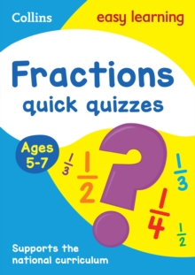 Fractions Quick Quizzes Ages 5-7: Ideal for Home Learning