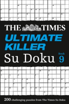 The Times Ultimate Killer Su Doku Book 9: 200 Challenging Puzzles from the Times