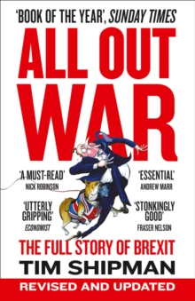 All Out War: The Full Story of How Brexit Sank Britain’s Political Class