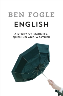 Image for English  : a story of Marmite, queuing and weather
