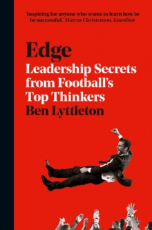 Image for Edge: what businesses can learn from football's talent hothouse