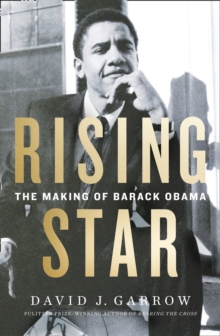 Image for Rising star: the making of Barack Obama