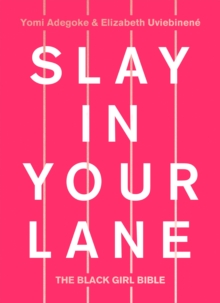 Image for Slay in your lane  : the black girl bible
