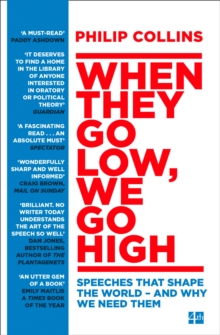 Image for When they go low, we go high: speeches that shape the world - and why we need them