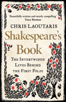 Image for Shakespeare's book  : the intertwined lives behind the First Folio