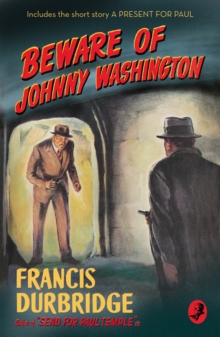 Image for Beware of Johnny Washington: based on 'Send for Paul Temple'