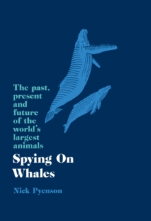 Image for Spying on whales  : the past, present and future of the world's largest animals