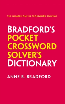 Bradford’s Pocket Crossword Solver’s Dictionary: Over 125,000 Solutions in an A-Z Format for Cryptic and Quick Puzzles