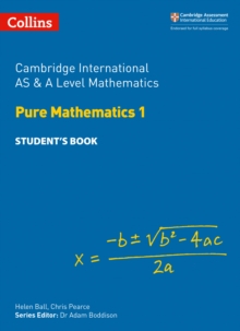 Image for Cambridge International AS & A Level Mathematics Pure Mathematics 1 Student’s Book
