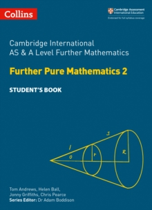 Image for Cambridge International AS & A Level Further Mathematics Further Pure Mathematics 2 Student’s Book