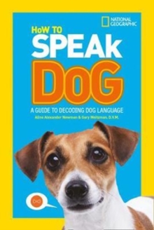 Image for How to speak dog  : a guide to decoding dog language