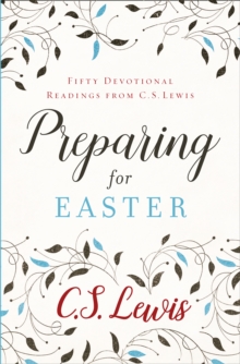 Preparing for Easter: Fifty Devotional Readings