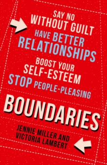 Image for Boundaries  : how to draw the line in your head, heart and home