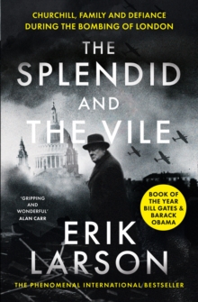 Image for The splendid and the vile  : Churchill, family and defiance during the bombing of London