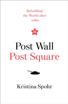 Image for Post wall, post square  : rebuilding the world after 1989