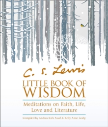 Image for C.S. Lewis' little book of wisdom  : meditations on faith, life, love, and literature
