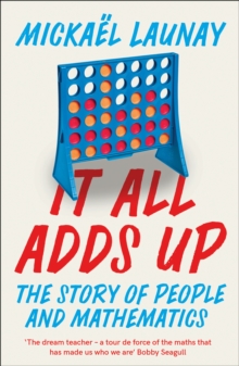 Image for It all adds up: the story of people and mathematics