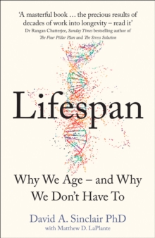 Image for Lifespan: the revolutionary science of why we age - and why we don't have to