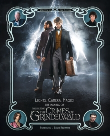 Image for Lights, Camera, Magic! - The Making of Fantastic Beasts: The Crimes of Grindelwald