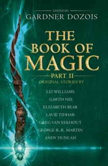 The Book of Magic: Part 2: A Collection of Stories by Various Authors