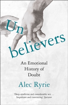 Image for Unbelievers: an emotional history of doubt