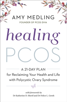 Image for Healing PCOS  : a 21-day plan for reclaiming your health and life with polycystic ovary syndrome