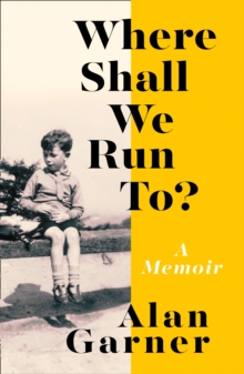 Image for Where shall we run to?  : a memoir