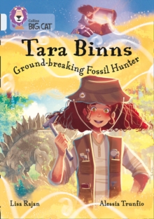 Tara Binns: Ground-breaking Fossil Hunter: Band 17/Diamond