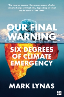 Image for Our final warning: six degrees of climate emergency