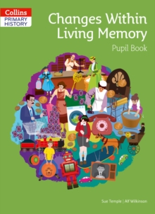 Image for Changes within living memoryPupil book