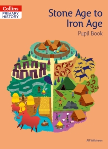 Image for The Stone Age to the Iron Age: Pupil book