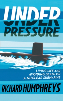 Image for Under pressure  : life on a submarine