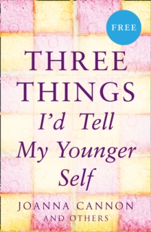 Image for Three Things I'd Tell My Younger Self
