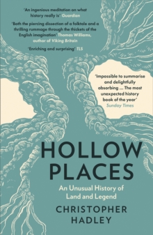 Image for Hollow places  : an unusual history of land and legend