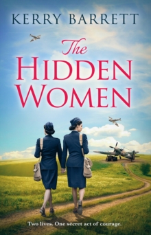 The Hidden Women: An Inspirational Historical Novel About Sisterhood