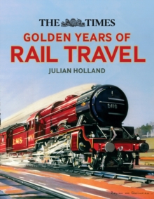 Image for The Times Golden Years of Rail Travel