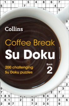 Image for Coffee Break Su Doku Book 2 : 200 Challenging Su Doku Puzzles