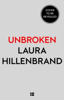 Image for Unbroken  : an extraordinary true story of courage and survival