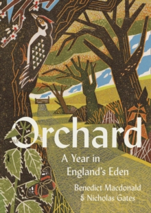 Image for Orchard : A Year in England’s Eden
