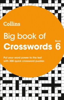 Big Book of Crosswords 6: 300 Quick Crossword Puzzles