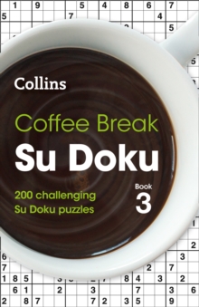 Image for Coffee Break Su Doku Book 3 : 200 Challenging Su Doku Puzzles