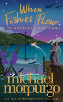 Image for When fishes flew: the story of Elena's war