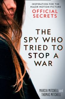 Image for Official secrets: the spy who tried to stop a war