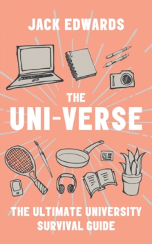 Image for The uni-verse  : the ultimate university survival guide