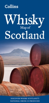 Image for Whisky Map of Scotland : Discover Where Scotland’s National Drink is Produced
