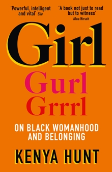 Image for Girl  : on Black womanhood and belonging