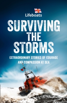 Image for Surviving the Storms: Extraordinary Stories of Courage and Compassion