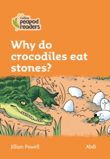 Image for Why do crocodiles eat stones?