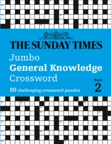 The Sunday Times Jumbo General Knowledge Crossword Book 2: 50 General Knowledge Crosswords