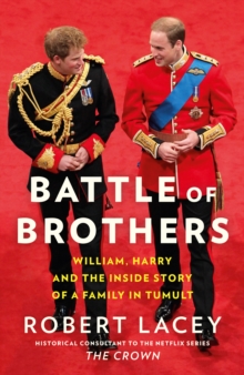Image for Battle of brothers  : William and Harry - the friendship and the feuds